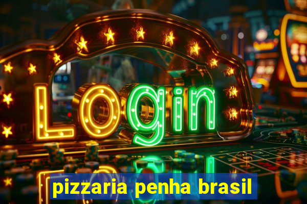 pizzaria penha brasil