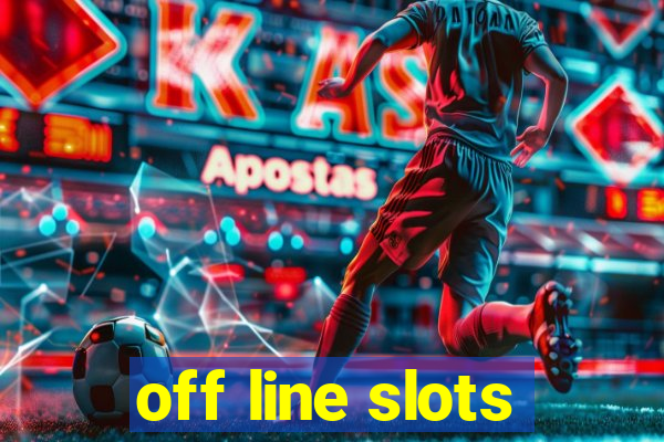 off line slots