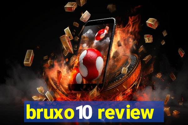 bruxo10 review