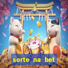 sorte na bet reclame aqui