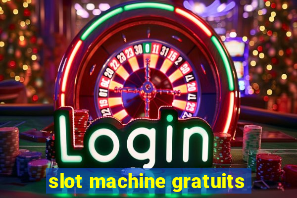 slot machine gratuits