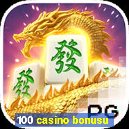 100 casino bonusu