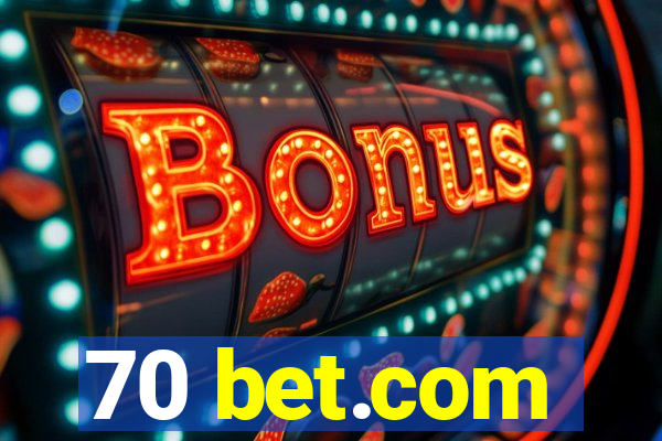 70 bet.com