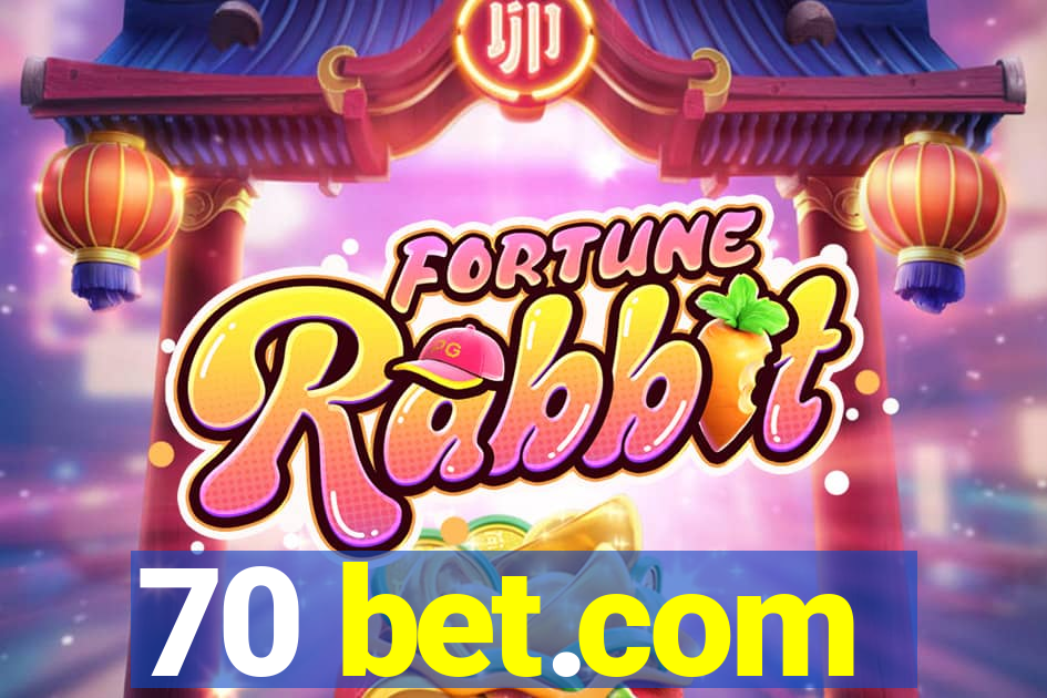 70 bet.com