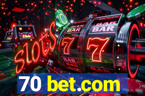 70 bet.com