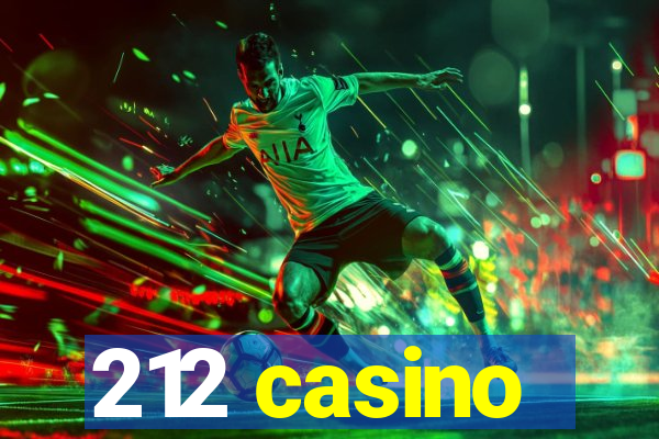 212 casino