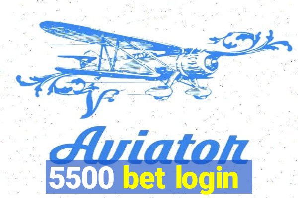 5500 bet login