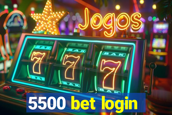 5500 bet login