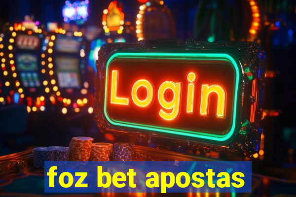 foz bet apostas