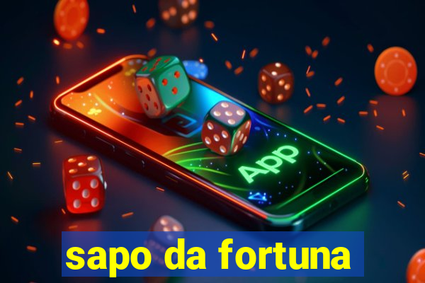 sapo da fortuna