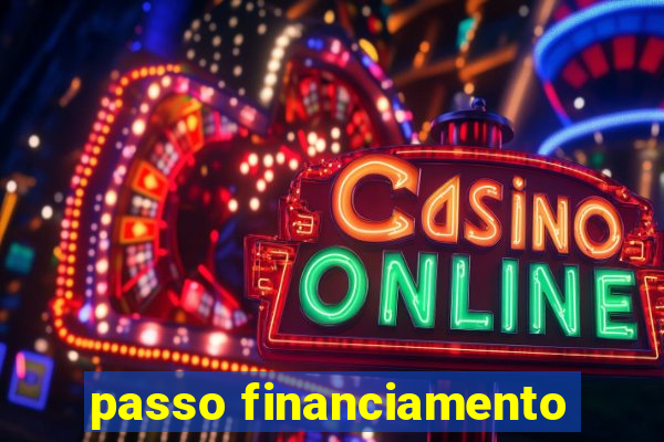 passo financiamento