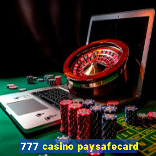 777 casino paysafecard