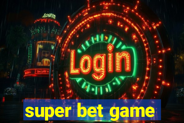 super bet game