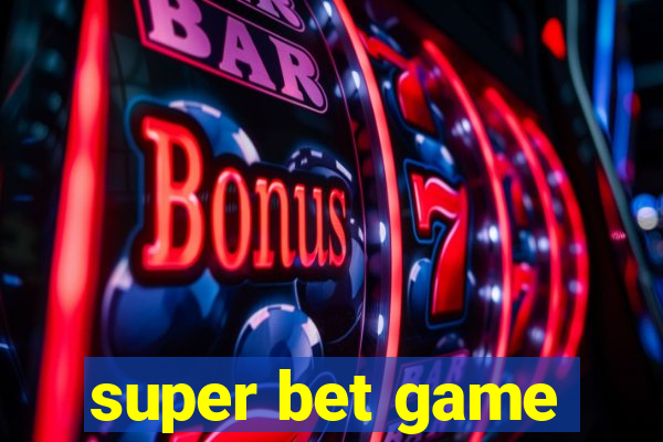 super bet game