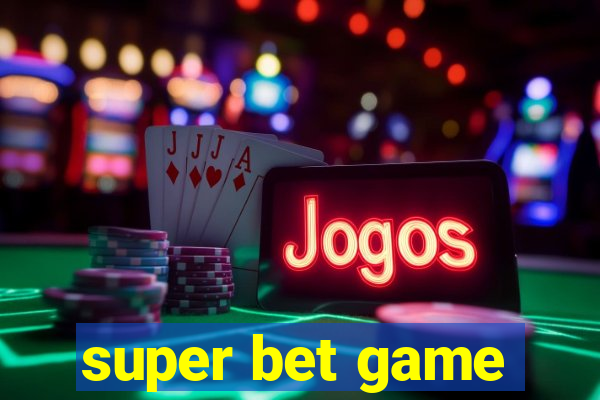 super bet game