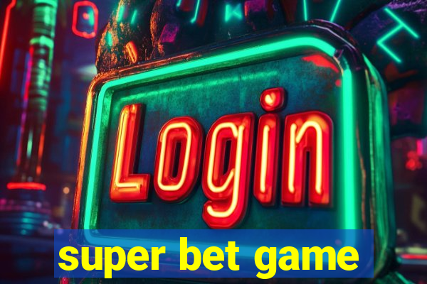 super bet game