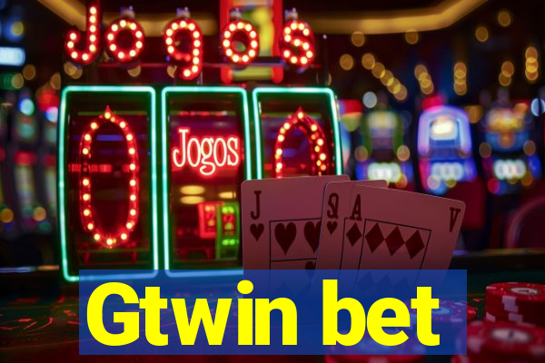 Gtwin bet