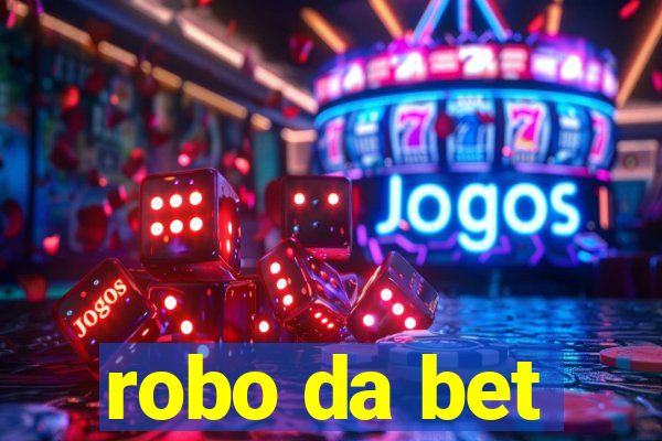 robo da bet