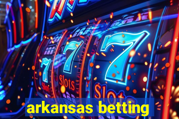 arkansas betting