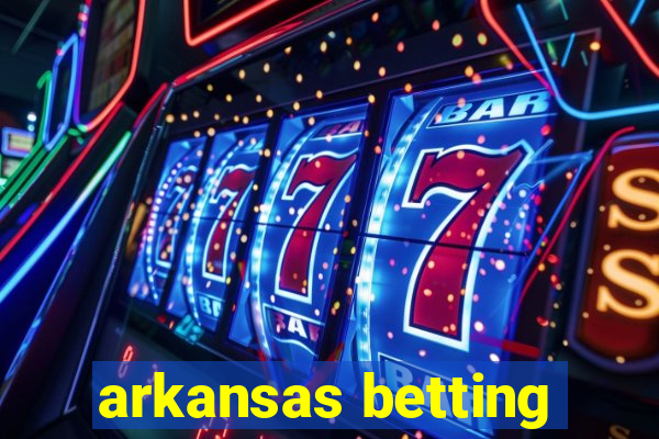 arkansas betting