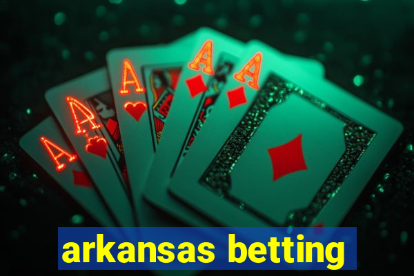 arkansas betting