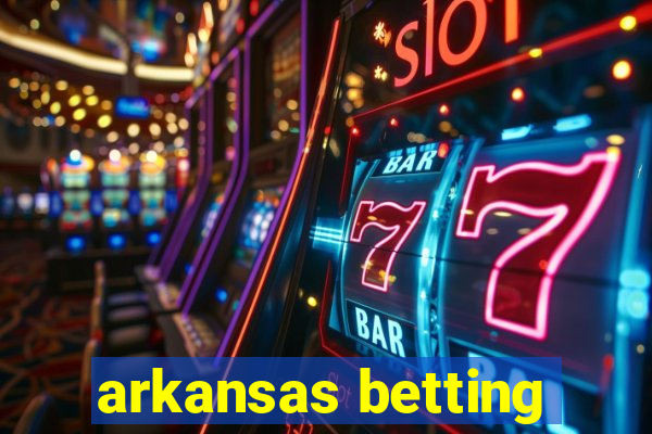 arkansas betting