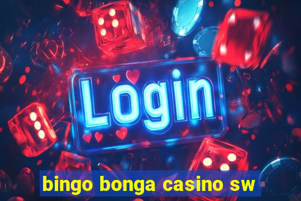 bingo bonga casino sw