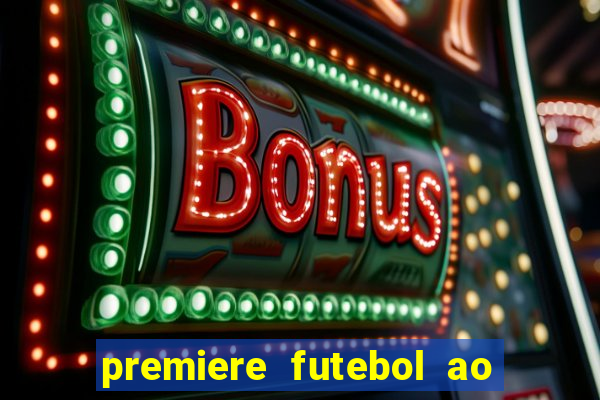 premiere futebol ao vivo gratis