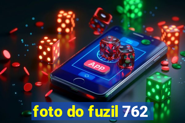 foto do fuzil 762