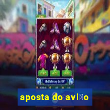 aposta do avi茫o