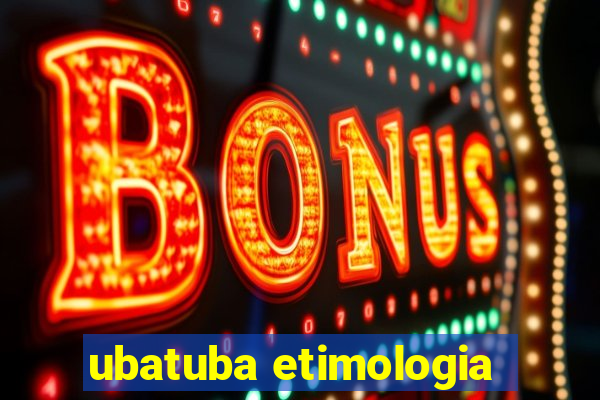 ubatuba etimologia