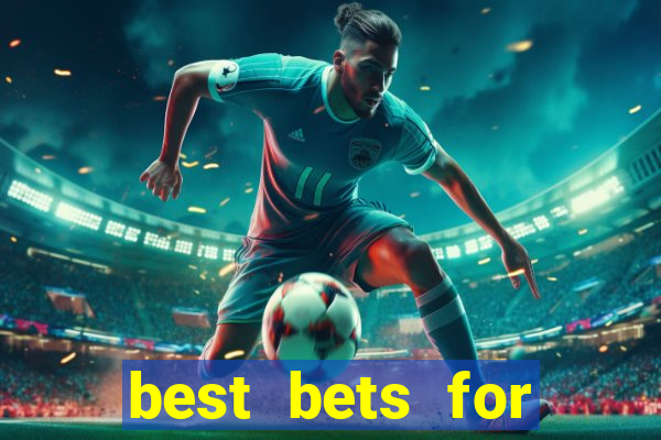 best bets for today football