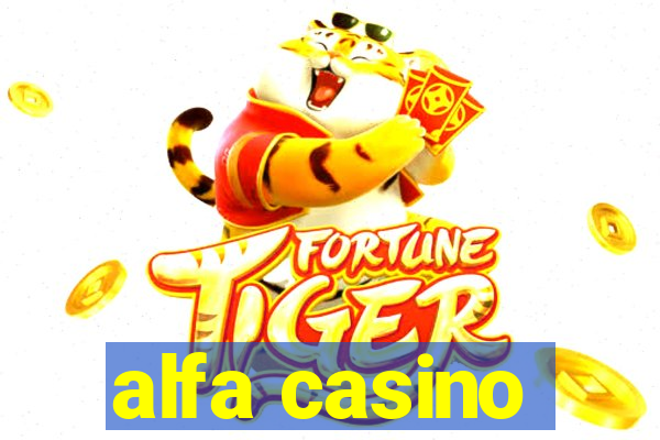 alfa casino