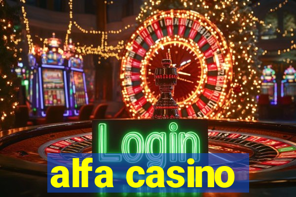 alfa casino