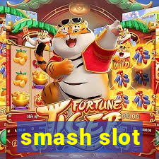 smash slot