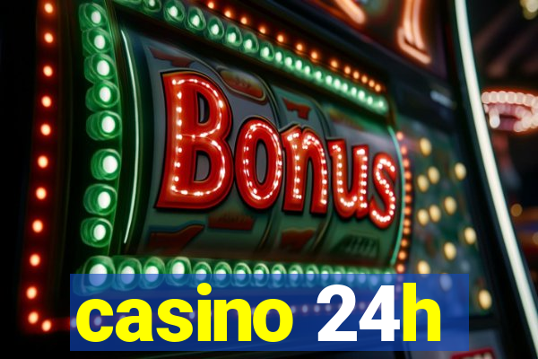 casino 24h