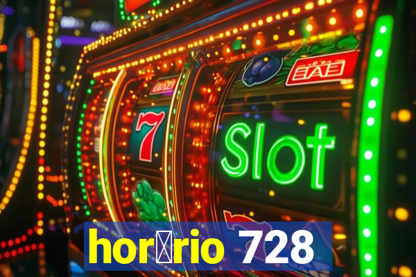 hor谩rio 728