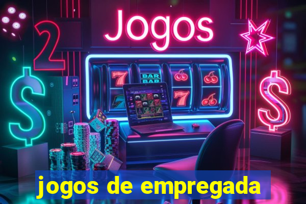 jogos de empregada