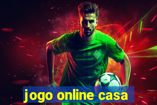 jogo online casa