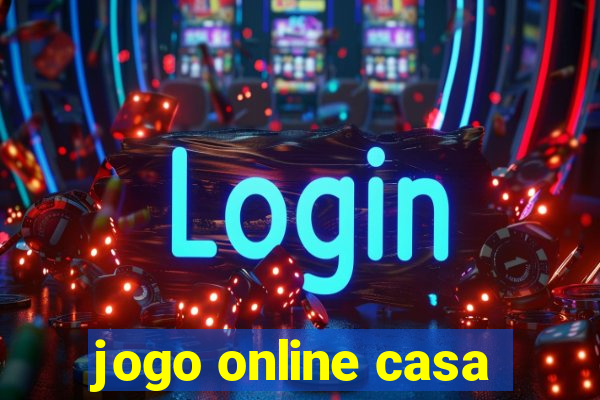 jogo online casa