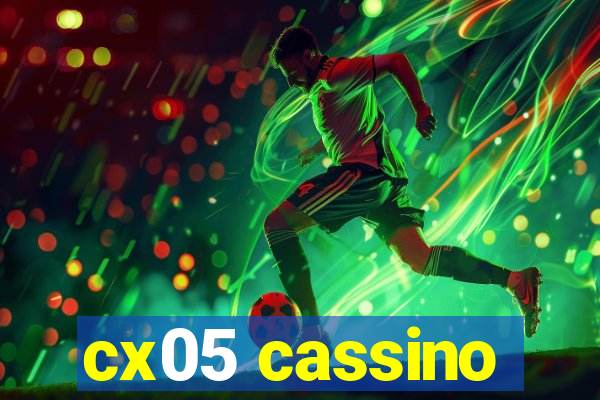 cx05 cassino