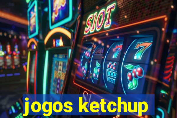 jogos ketchup