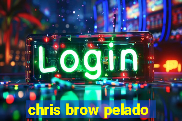 chris brow pelado