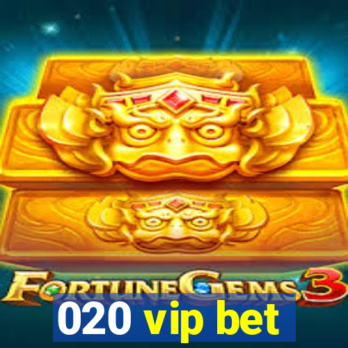 020 vip bet