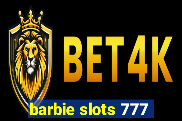 barbie slots 777