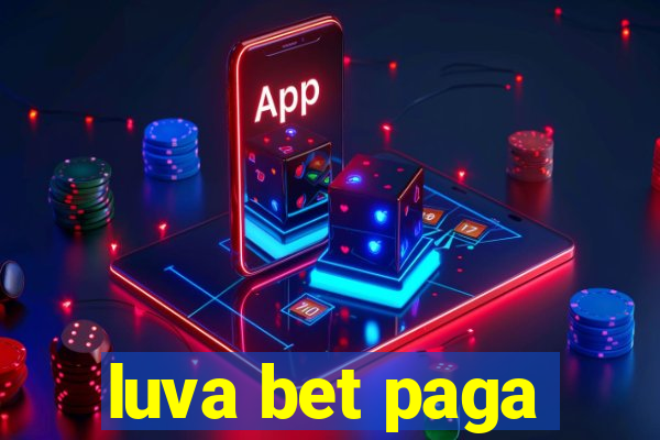 luva bet paga