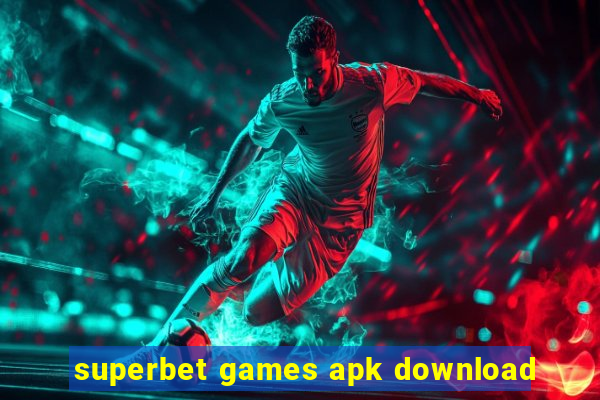 superbet games apk download