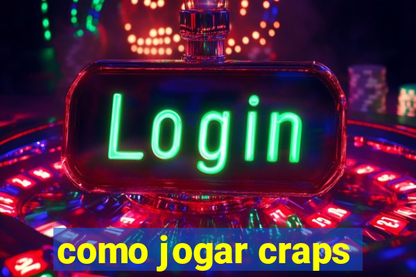 como jogar craps