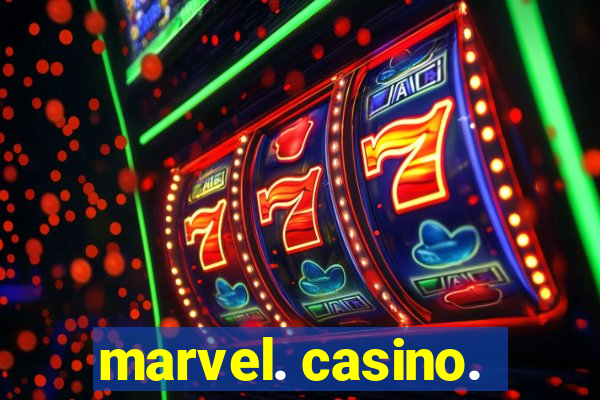 marvel. casino.