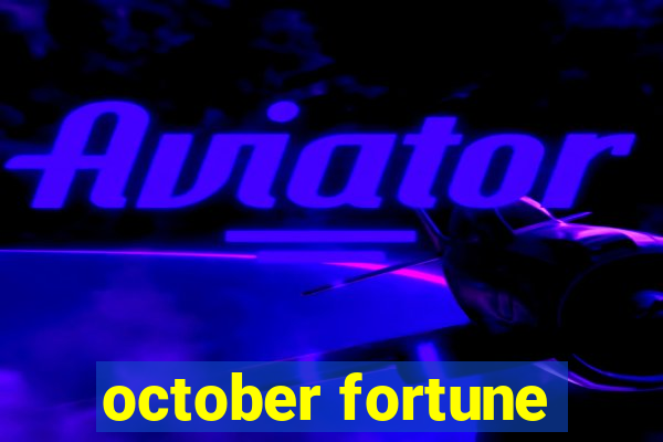 october fortune